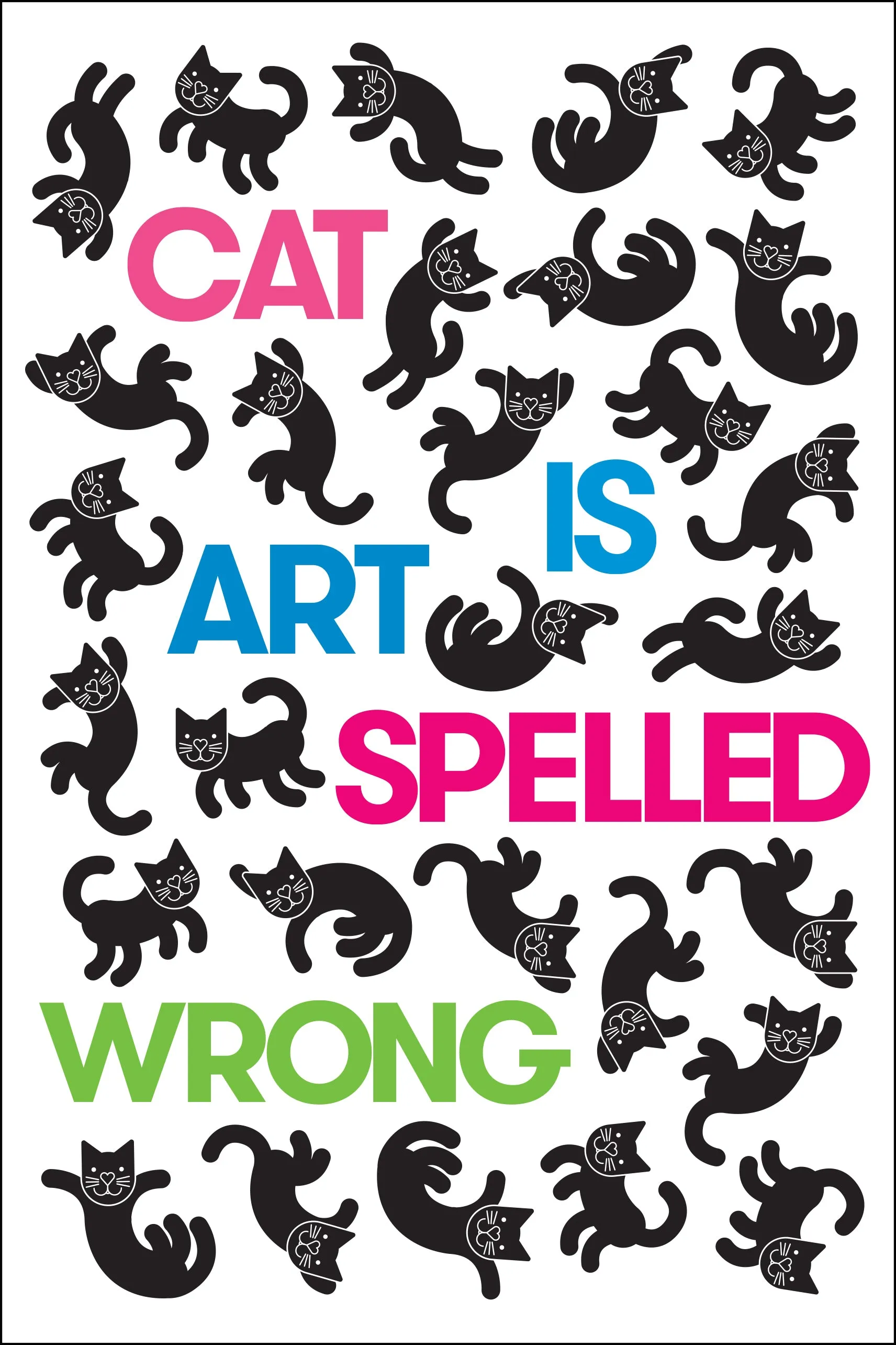 Cat Is Art Spelled Wrong