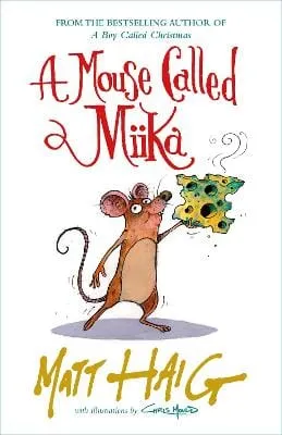 Matt Haig: A Mouse Called Miika W2 [2021] hardback