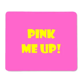 Pink Me Up! - Mouse Pad